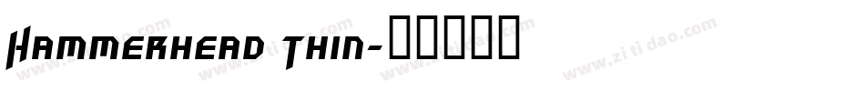 Hammerhead Thin字体转换